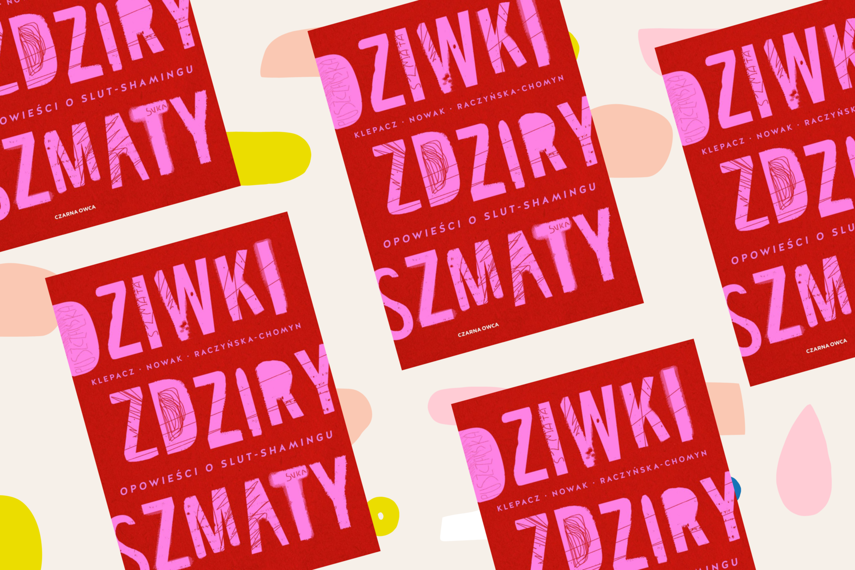 Klub Książkowy Glamour: Nasze czytelniczki przeczytały „Dziwki, zdziry, szmaty. Opowieści o slut-shamingu” autorstwa Pauliny Klepacz, Aleksandry Nowak i Kamili Raczyńskiej-Chomyn [RECENZJE]