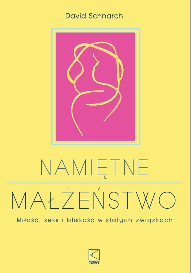 David Schnarch: „Namiętne małżeństwo”
