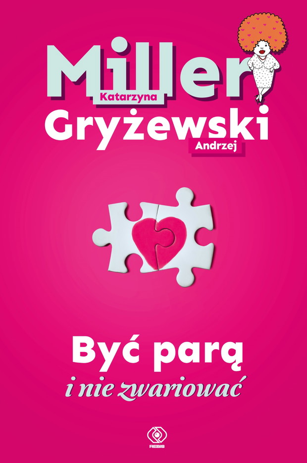Katarzyna Miller, Andrzej Gryżewski: „Być parą i nie zwariować”