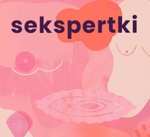Sekspertki: Sekspertki: Iza Jąderek o dojrzewaniu, edukacji seksualnej i książce „Zmieniam się”