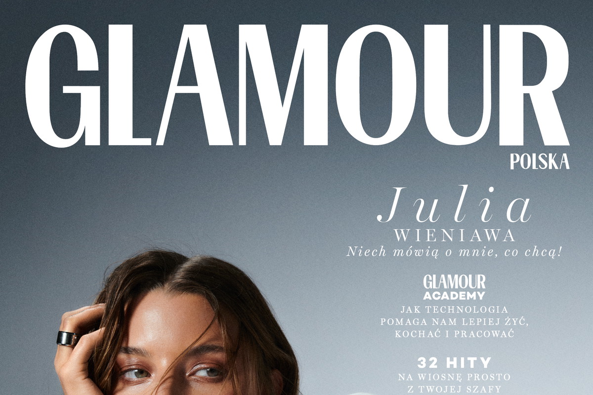 6 powodów, dla których warto kupić marcowy numer GLAMOUR z Julią Wieniawą na okładce
