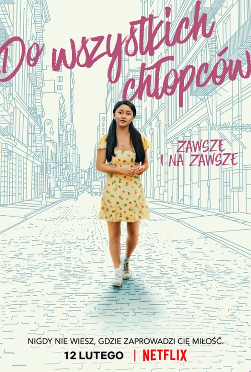 Do wszystkich chłopców: Zawsze i na zawsze (2021), reż. Michael Fimognari