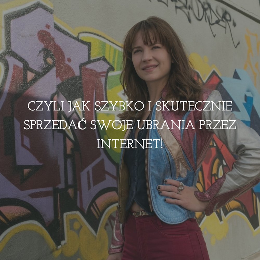 Jak sprzedawać ubrania w internecie?