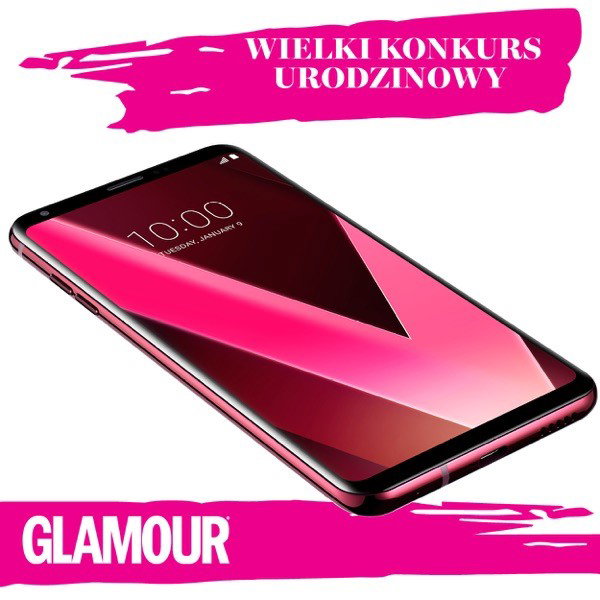 KONKURS URODZINOWY GLAMOUR: Wygraj smartfon LG V30 dla siebie i swojej przyjaciółki!