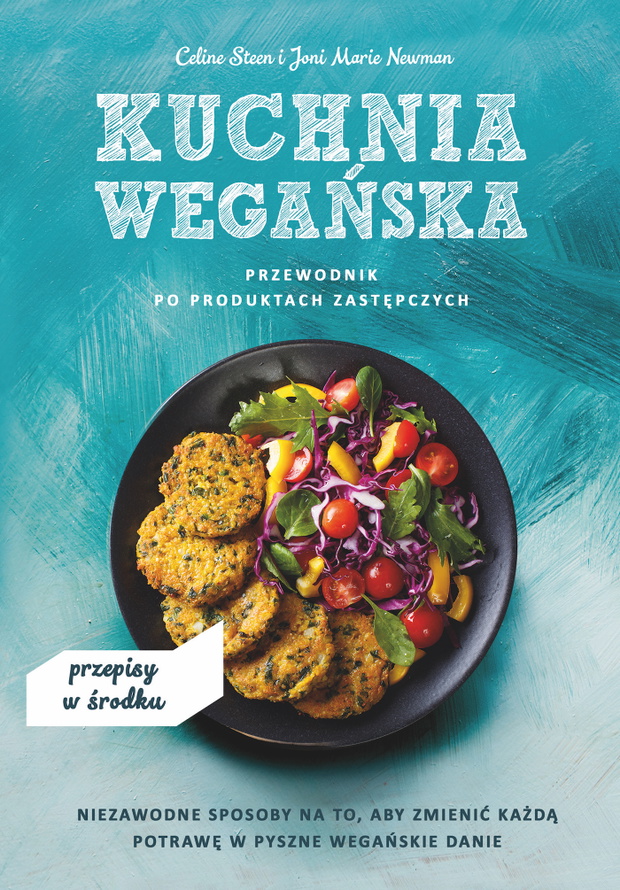 „Kuchnia wegańska. Przewodnik po produktach zastępczych”, Celine Steen