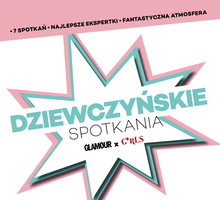Ruszyły zapisy na drugie Dziewczyńskie Spotkanie Glamour x G'rls Room! Temat: „Tolerancja”