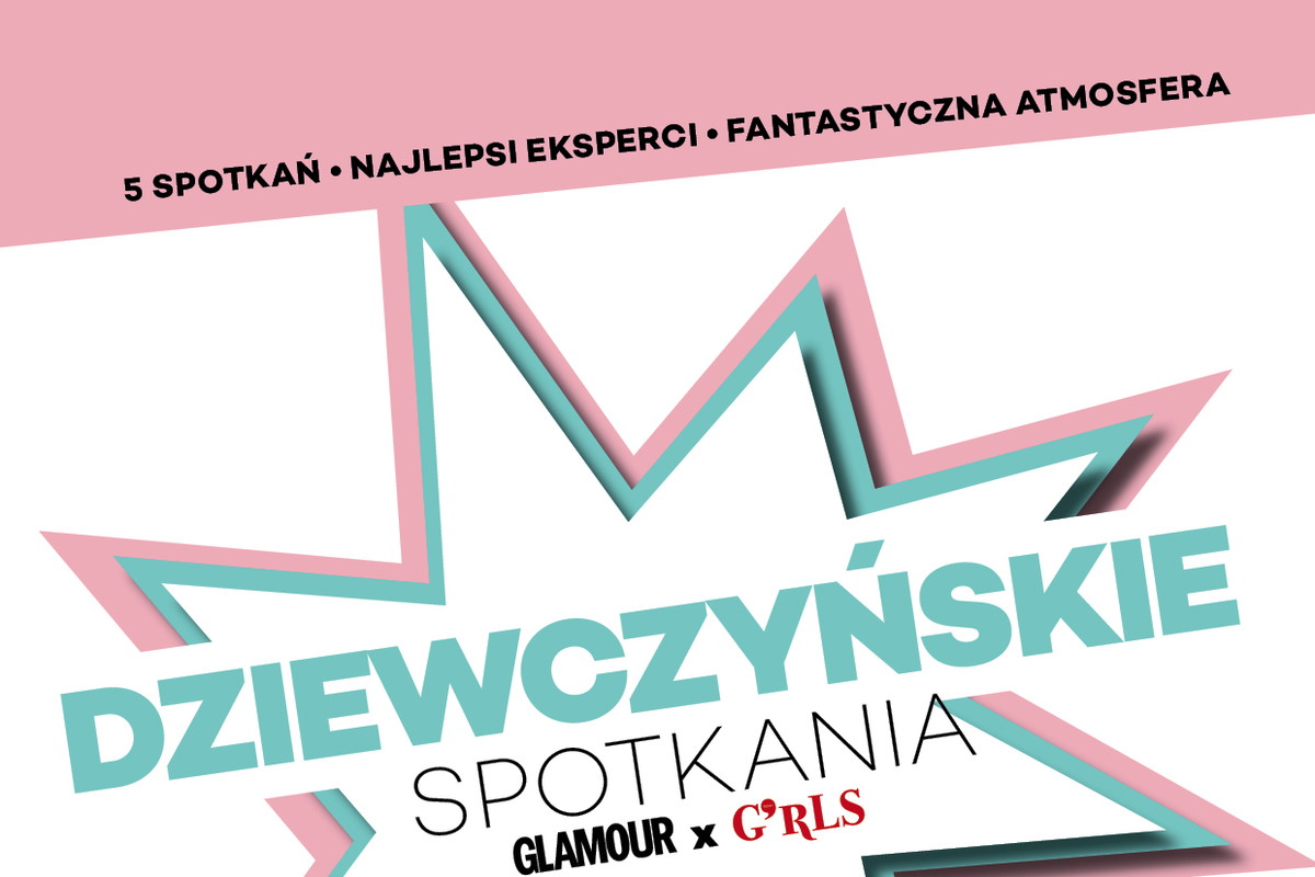 Zapisz się już teraz (później może nie być miejsc!) na trzecie wydarzenie z cyklu Dziewczyńskie Spotkania Glamour x Grl's Room. Temat: antykoncepcja i cykl menstruacyjny