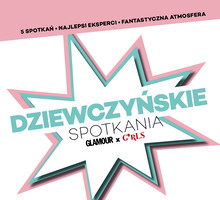 Zapisz się już teraz (później może nie być miejsc!) na trzecie wydarzenie z cyklu Dziewczyńskie Spotkania Glamour x Grl's Room. Temat: antykoncepcja i cykl menstruacyjny