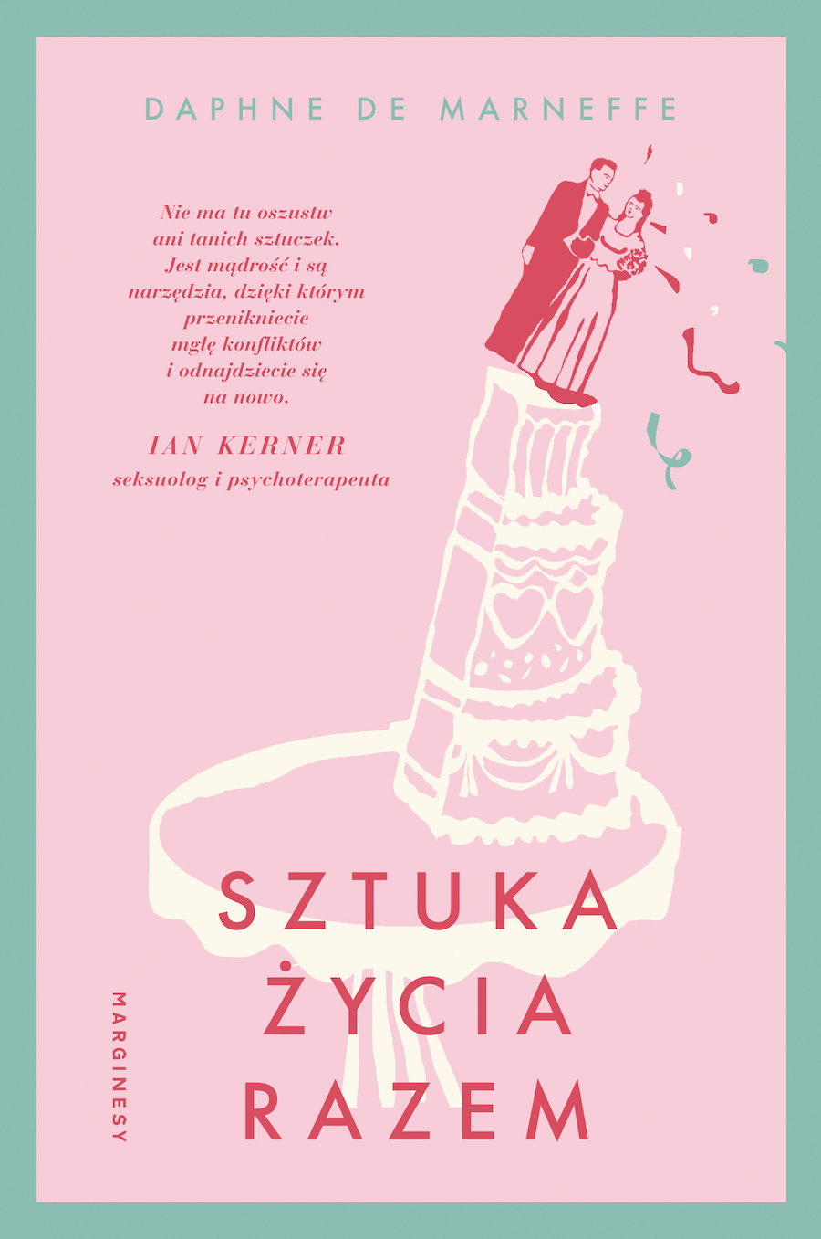 [KSIĄŻKA TYGODNIA] „Sztuka życia razem” autorstwa psycholożki dr Daphne De Marneffe wyjaśnia, jak nie dać się rutynie w związku