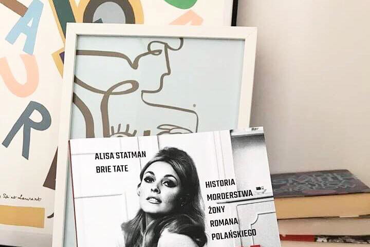 Klub Książkowy Glamour: Nasze czytelniczki przeczytały „Sharon Tate. Historia morderstwa żony Romana Polańskiego” autorstwa Alisy Statman i Brie Tate