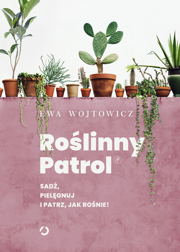 „Roślinny Patrol” Ewa Wojtowicz