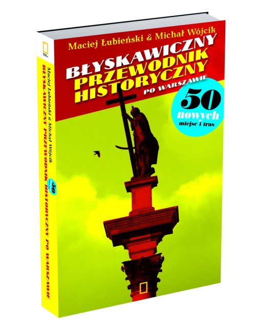 Błyskawiczny przewodnik historyczny po Warszawie