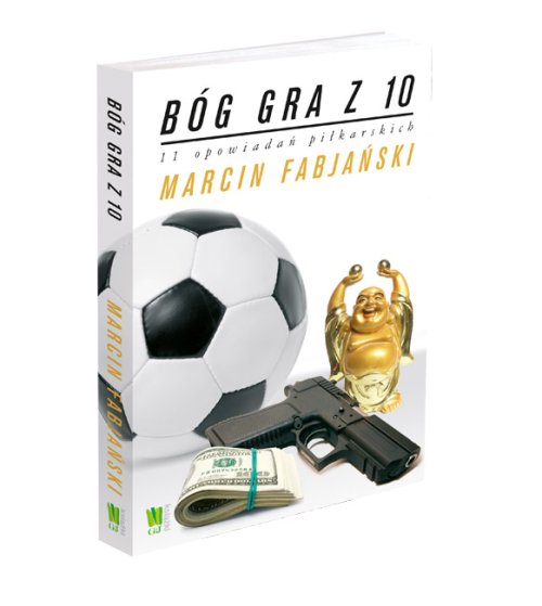 Bóg gra z 10. 11 opowiadań piłkarskich