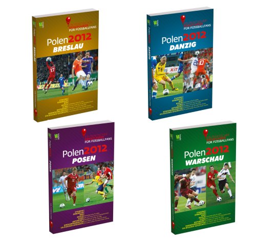 Polen 2012. Ein praktischer Reiseführer für Fussballfans