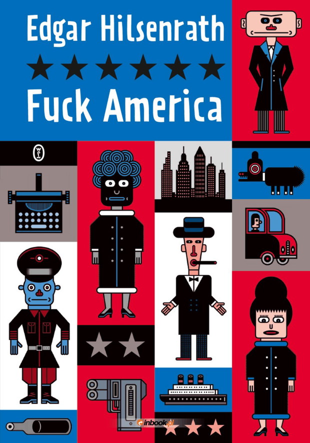 F**ck America, Edgar Hilsenrath