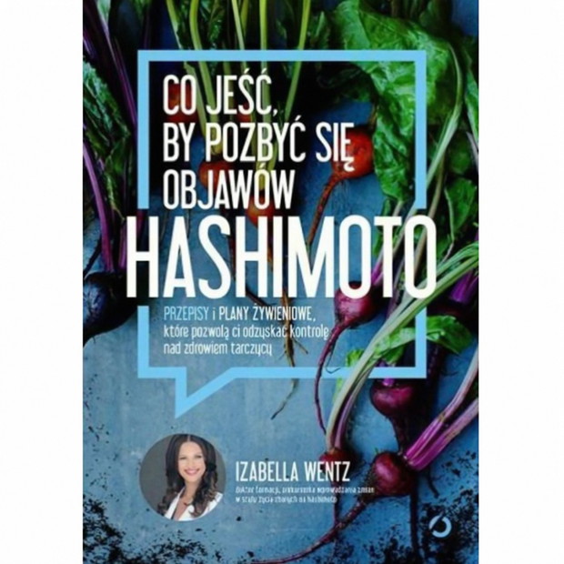 Co jeść by pozbyć się objawów Hashimoto