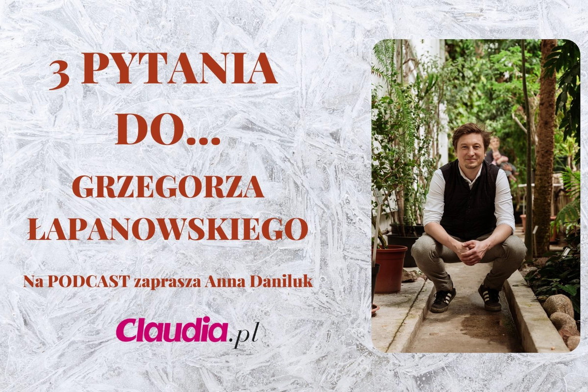 3 pytania do Grzegorza Łapanowskiego