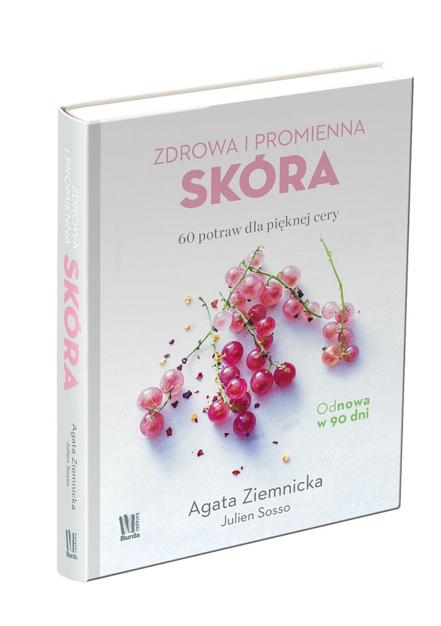 Zdrowa i promienna skóra - 60 potraw dla pięknej cery