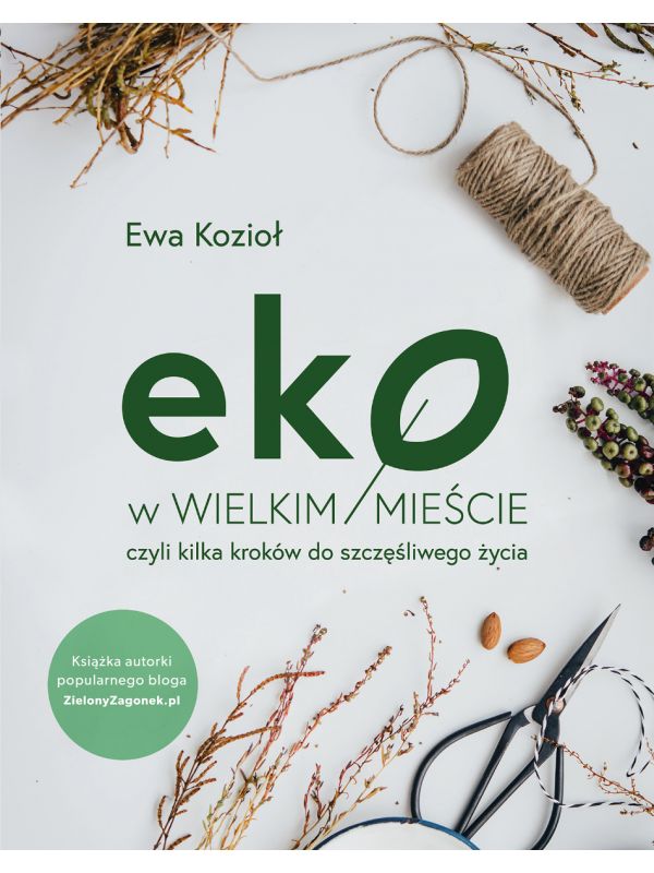 Eko w wielkim mieście, czyli kilka kroków do szczęśliwego życia