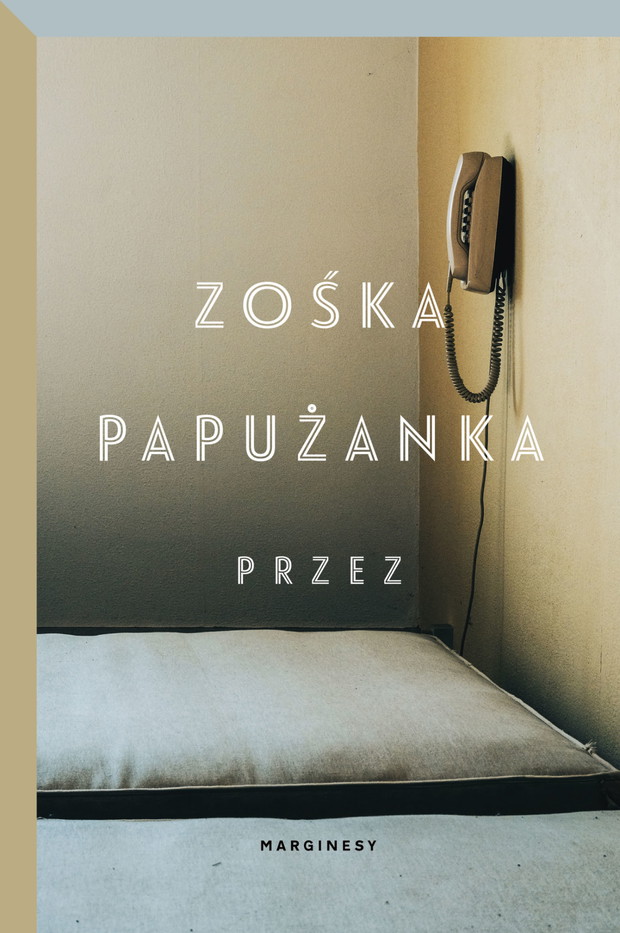 Przez Zośka Papużanka
