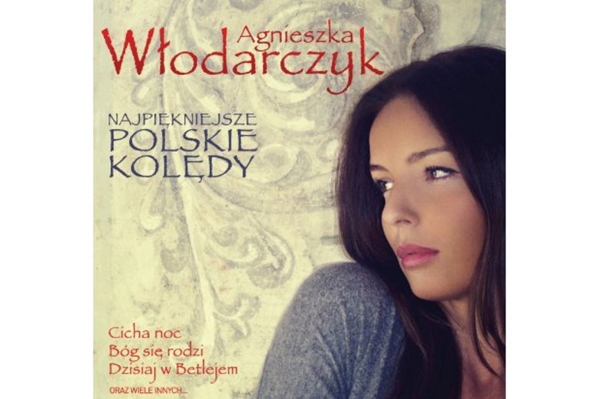 AGNIESZKA WŁODARCZYK „Najpiękniejsze Polskie Kolędy”