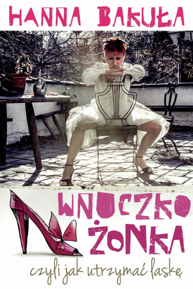 Książka Hanny Bakuły Wnuczkożonka, czyli jak utrzymać laskę ukaże się w wydawnictwie G+J Książki 25 września.