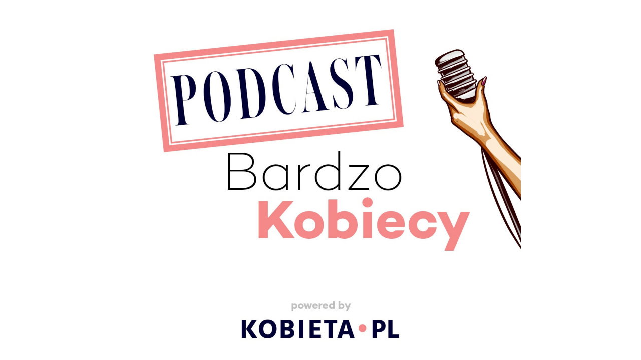 podcast-bardzo-kobiecy