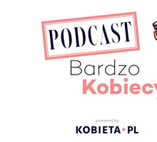 podcast-bardzo-kobiecy