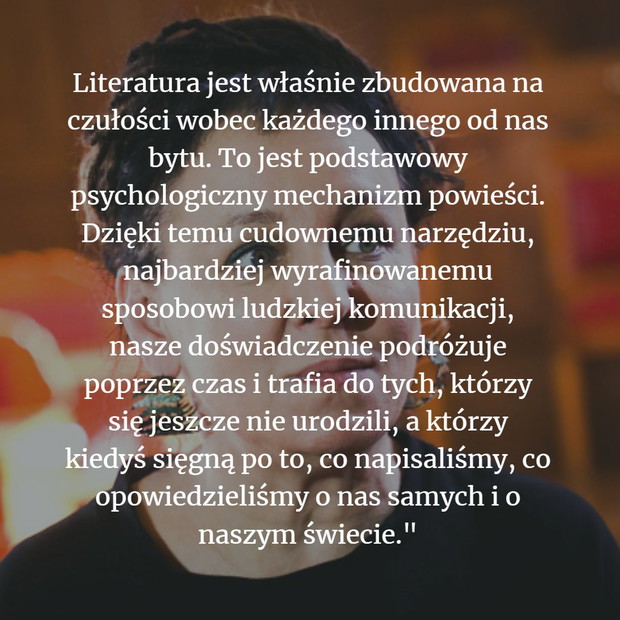 Olga Tokarczuk - najważniejsze cytaty z mowy noblowskiej