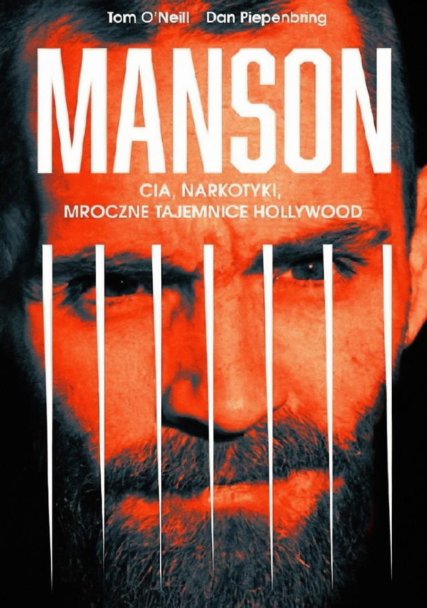 Manson. CIA, narkotyki, mroczne tajemnice Hollywood, Tom O'Neill, Dan Piepenbring