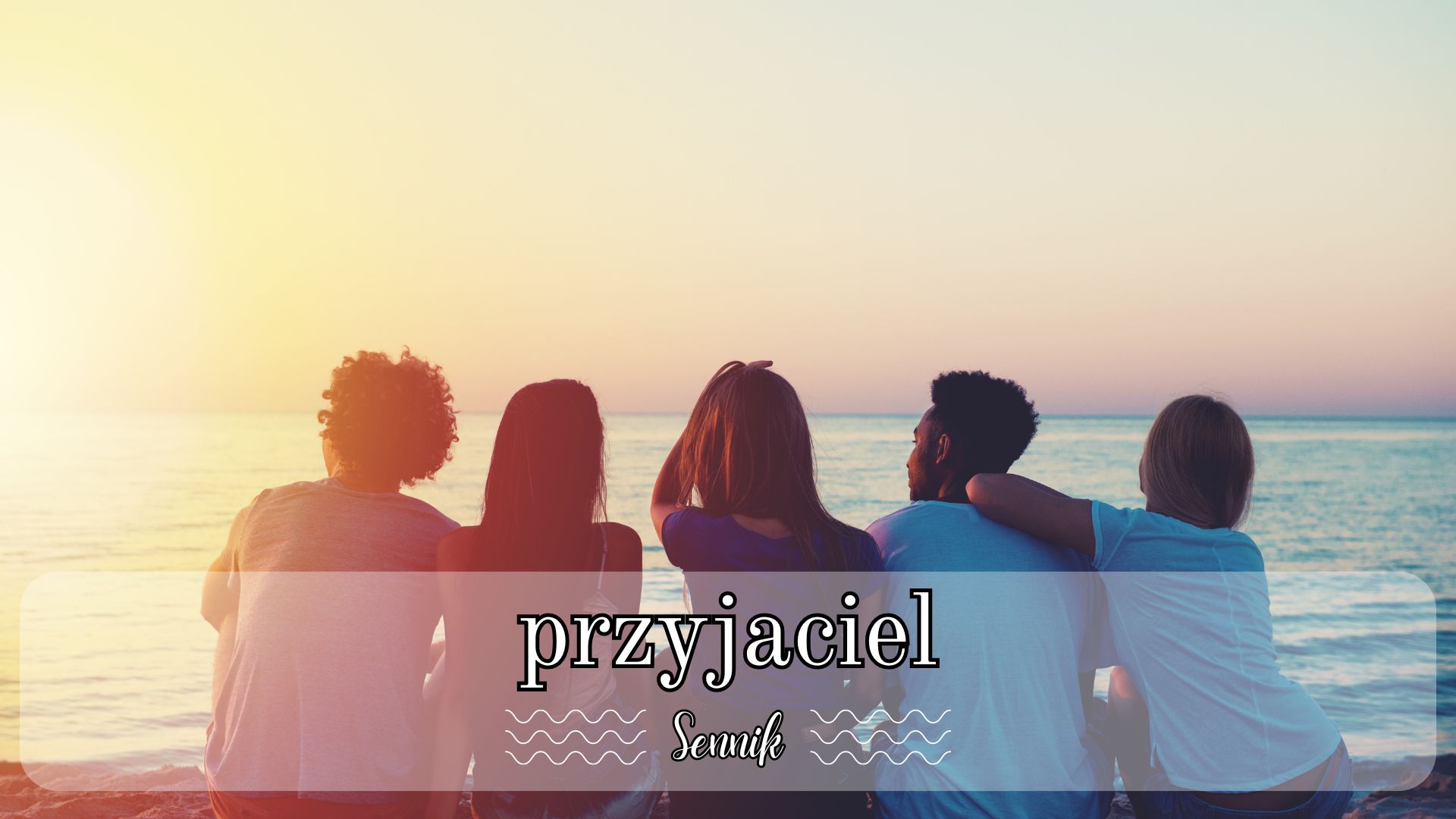 Sennik przyjaciel