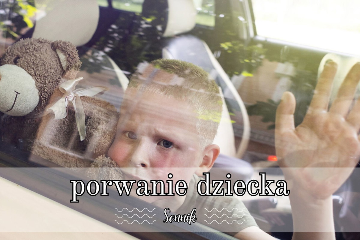 Sennik porwane dziecko