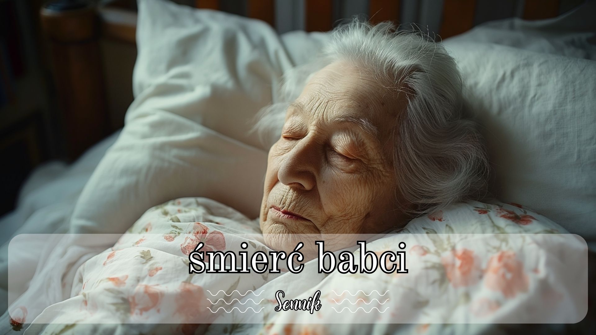 Sennik śmierć babci