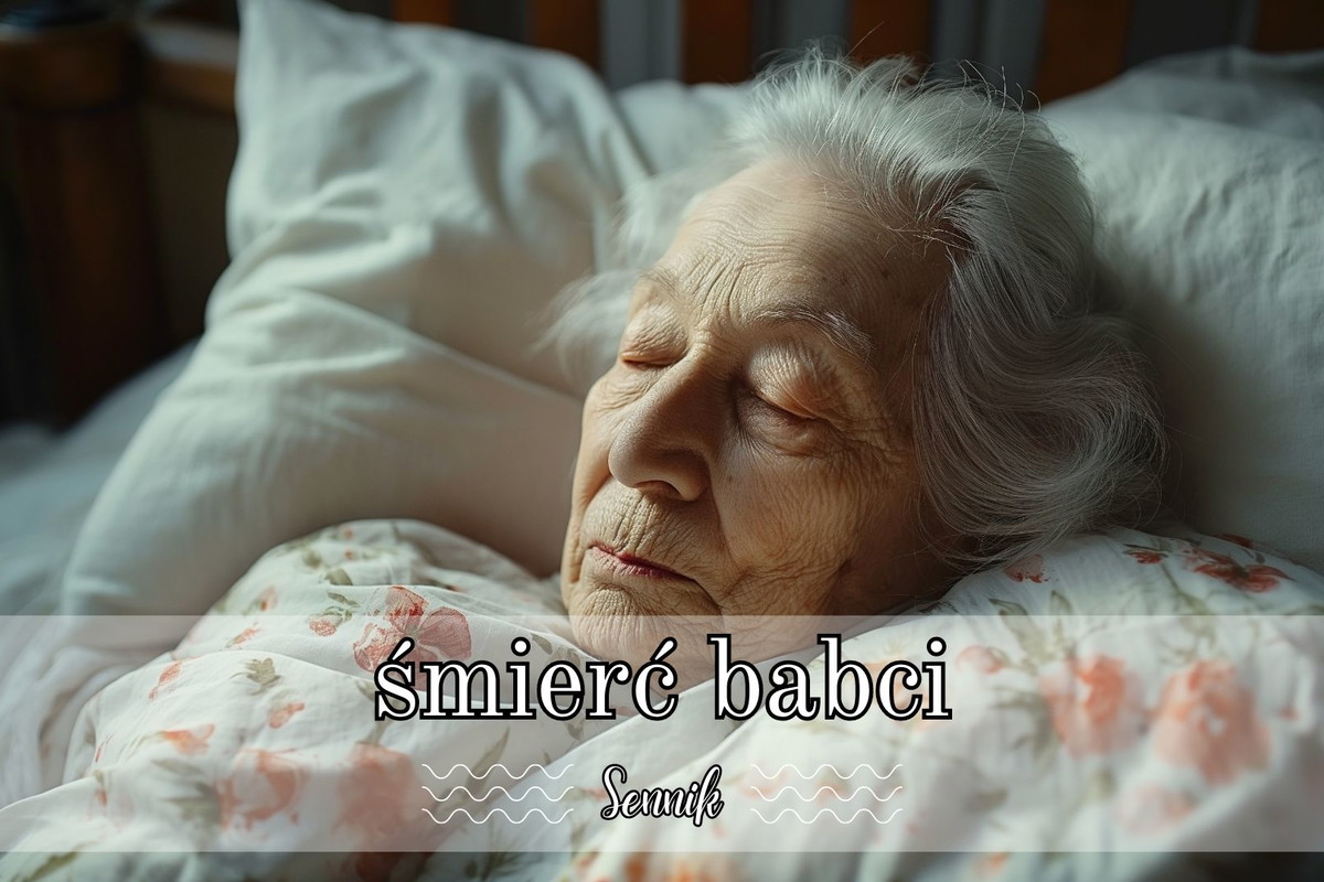 Sennik śmierć babci