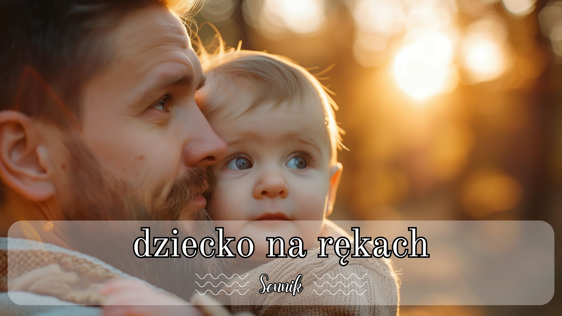 Sennik dziecko na rękach