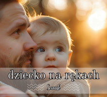 Sennik dziecko na rękach