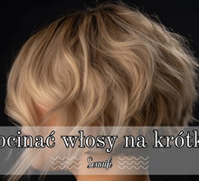 Sennik obcięcie włosów na krótko