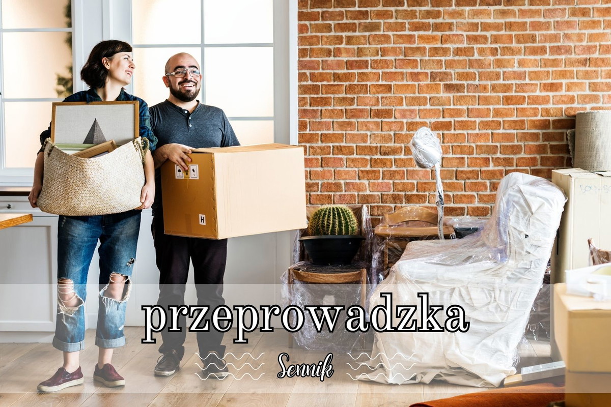 Sennik przeprowadzka