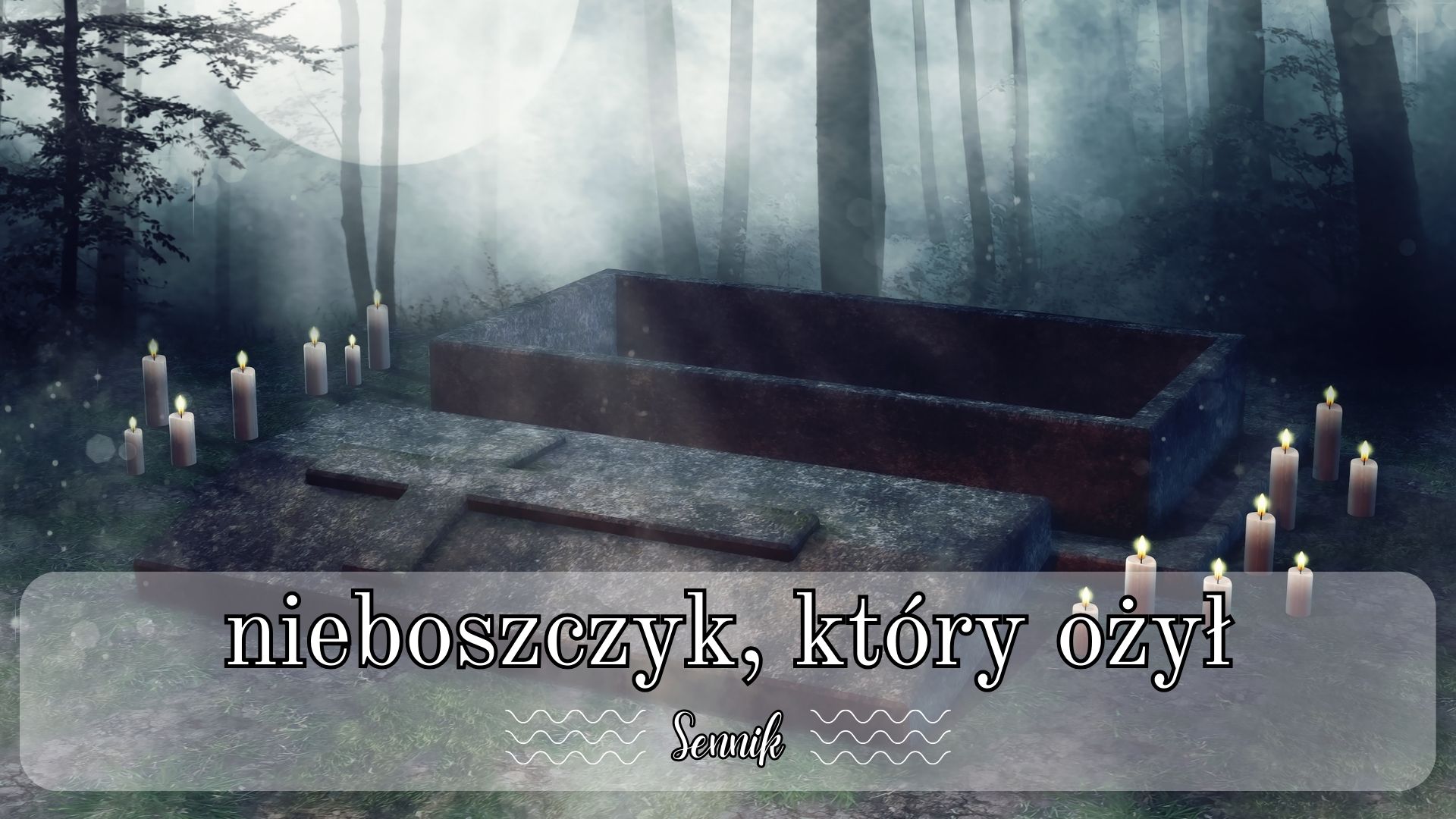 Sennik nieboszczyk, który ożył