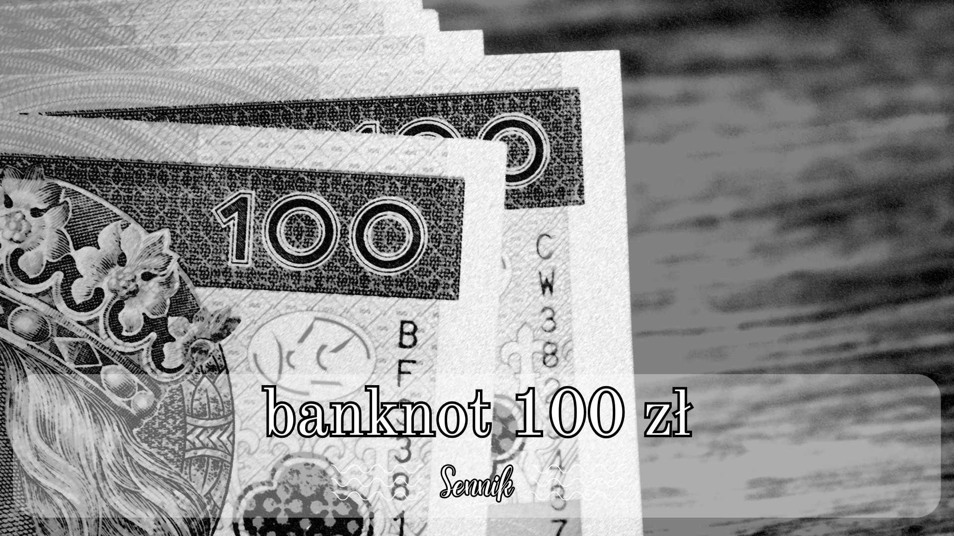 Sennik banknot 100 zł