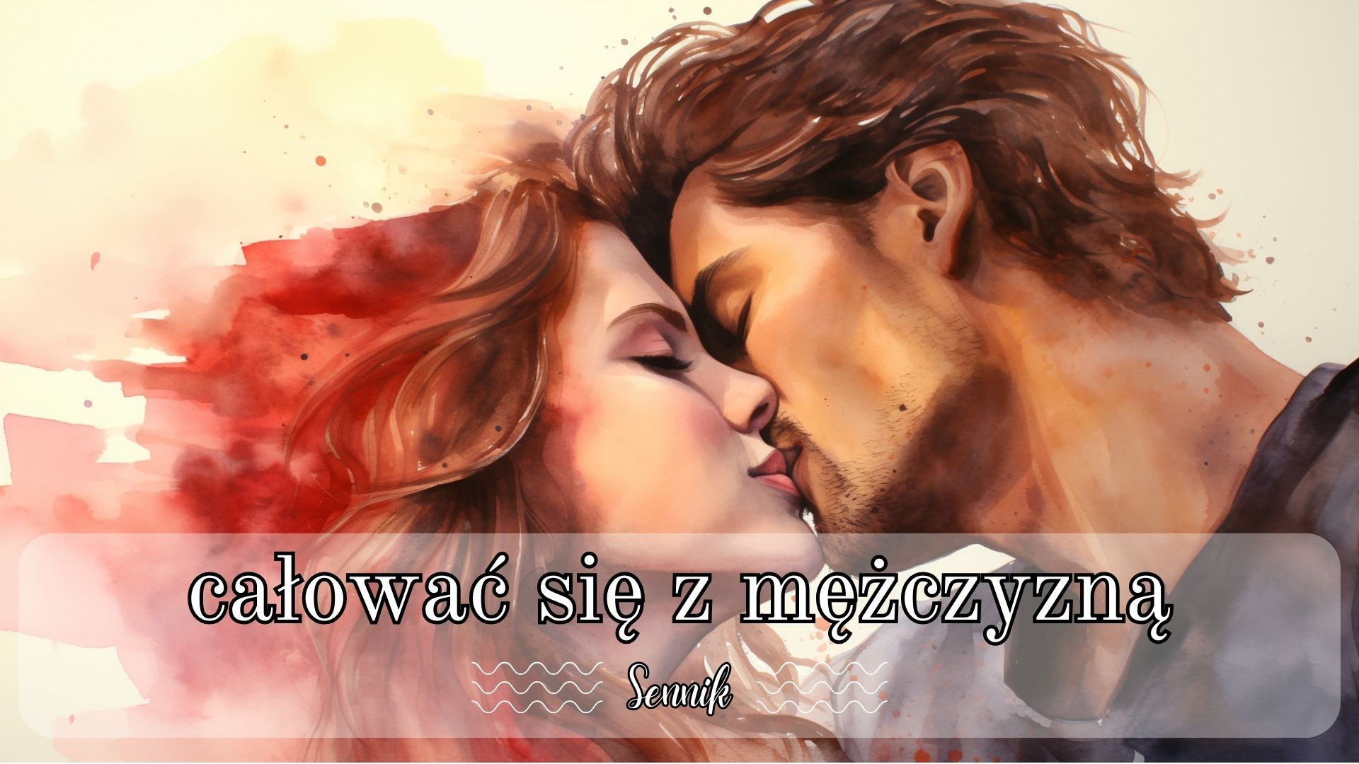 Sennik całować się z mężczyzną