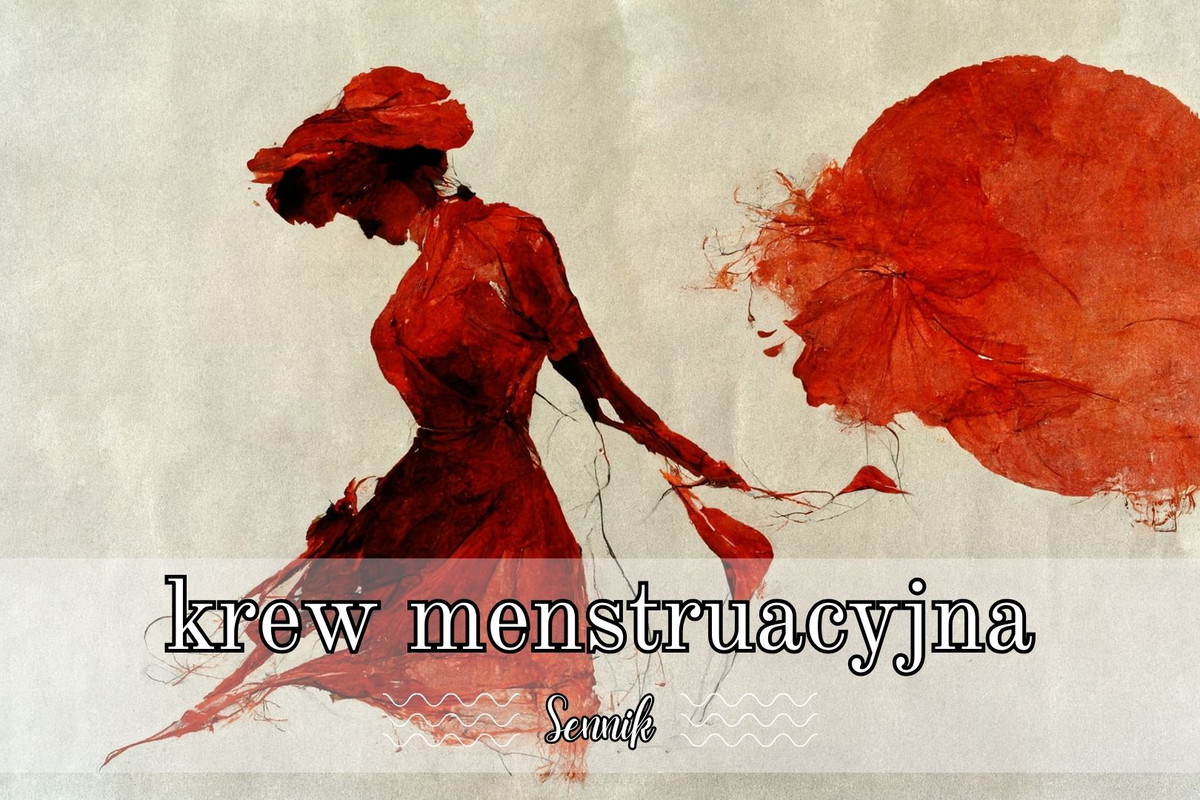 Sen o krwi menstruacyjnej