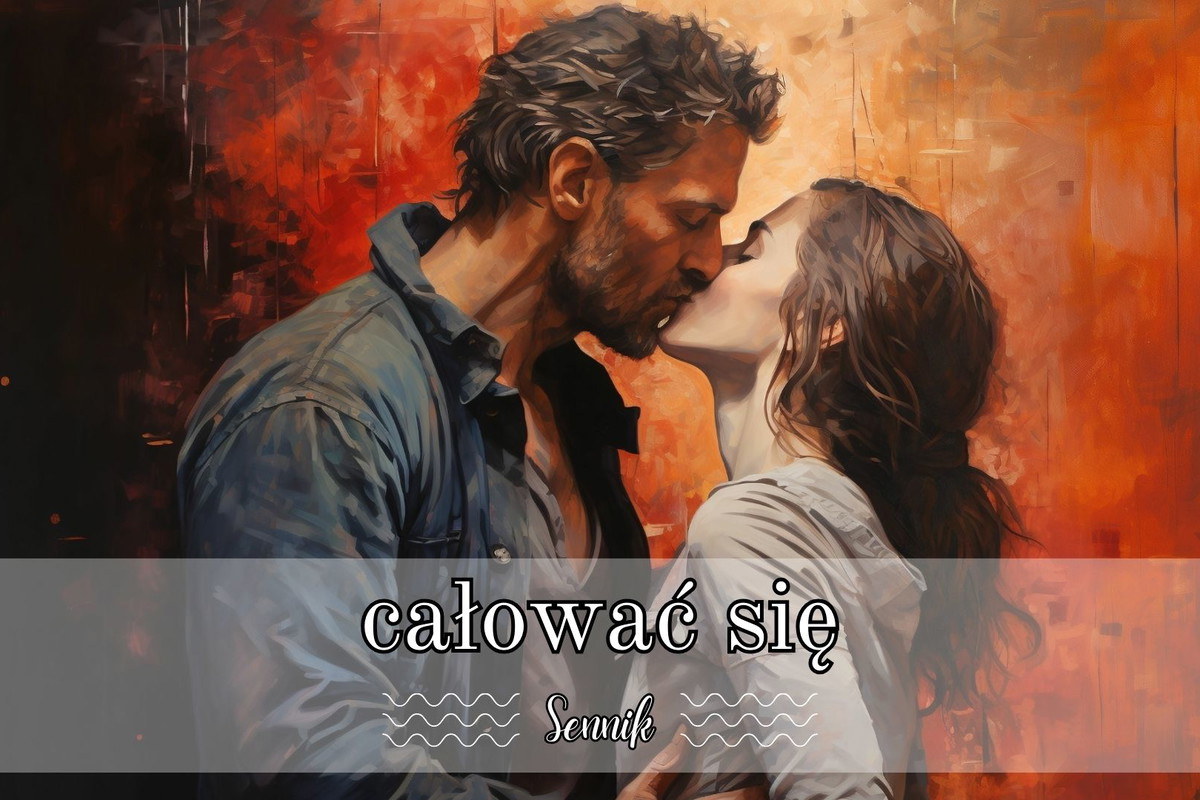Sennik całować się