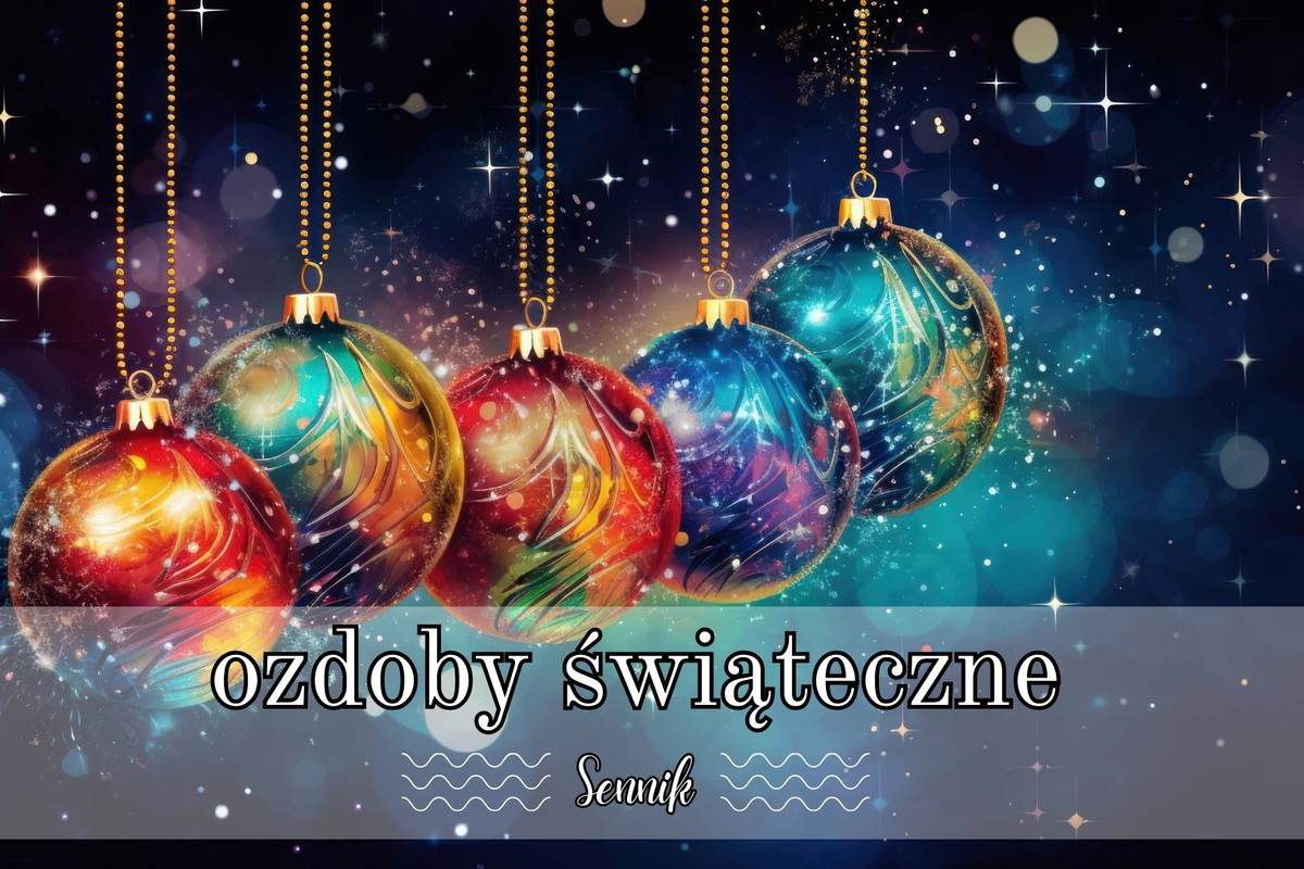 Ozdoby świąteczne sennik