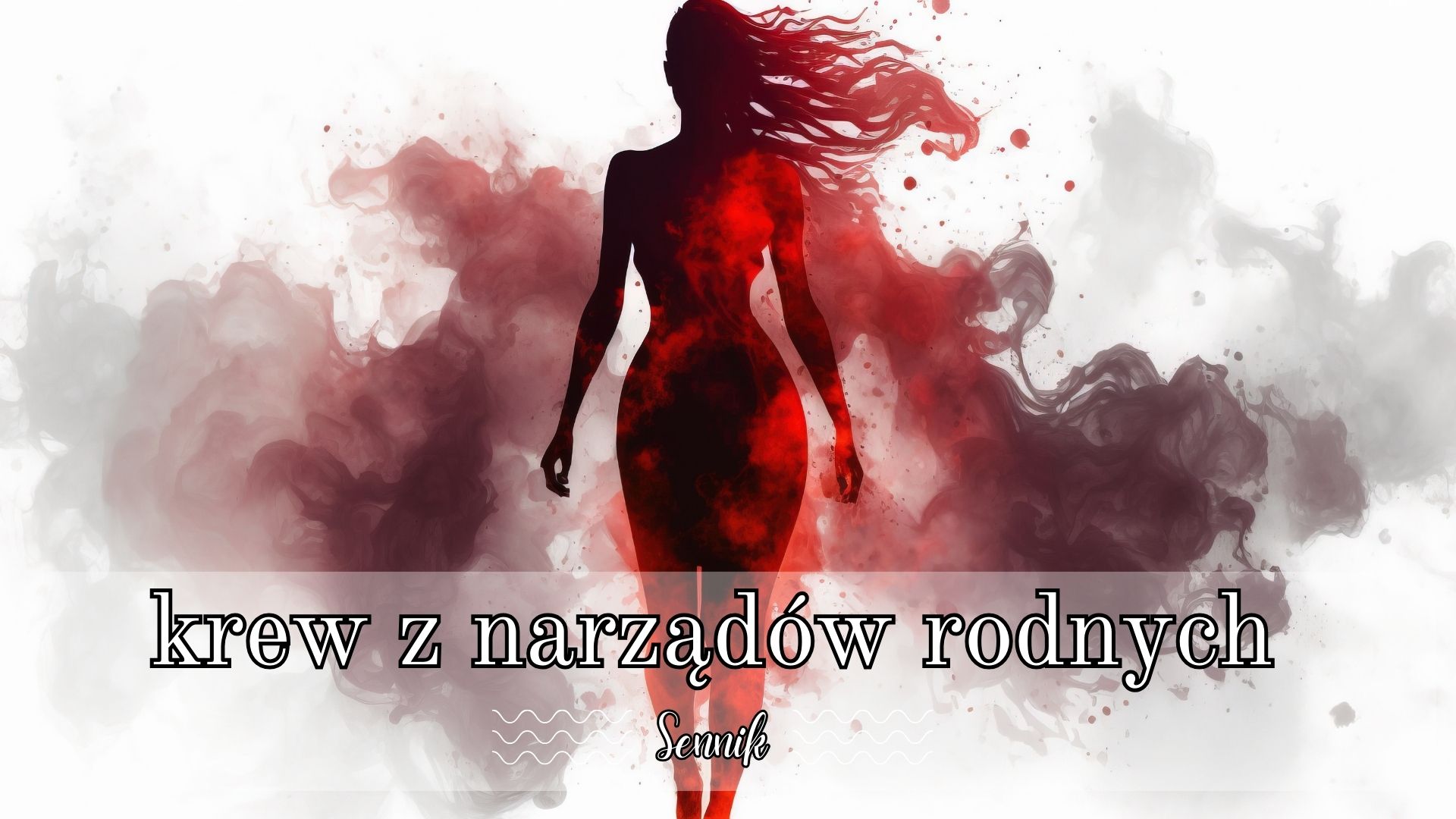 Sen o krwi z narządów rodnych