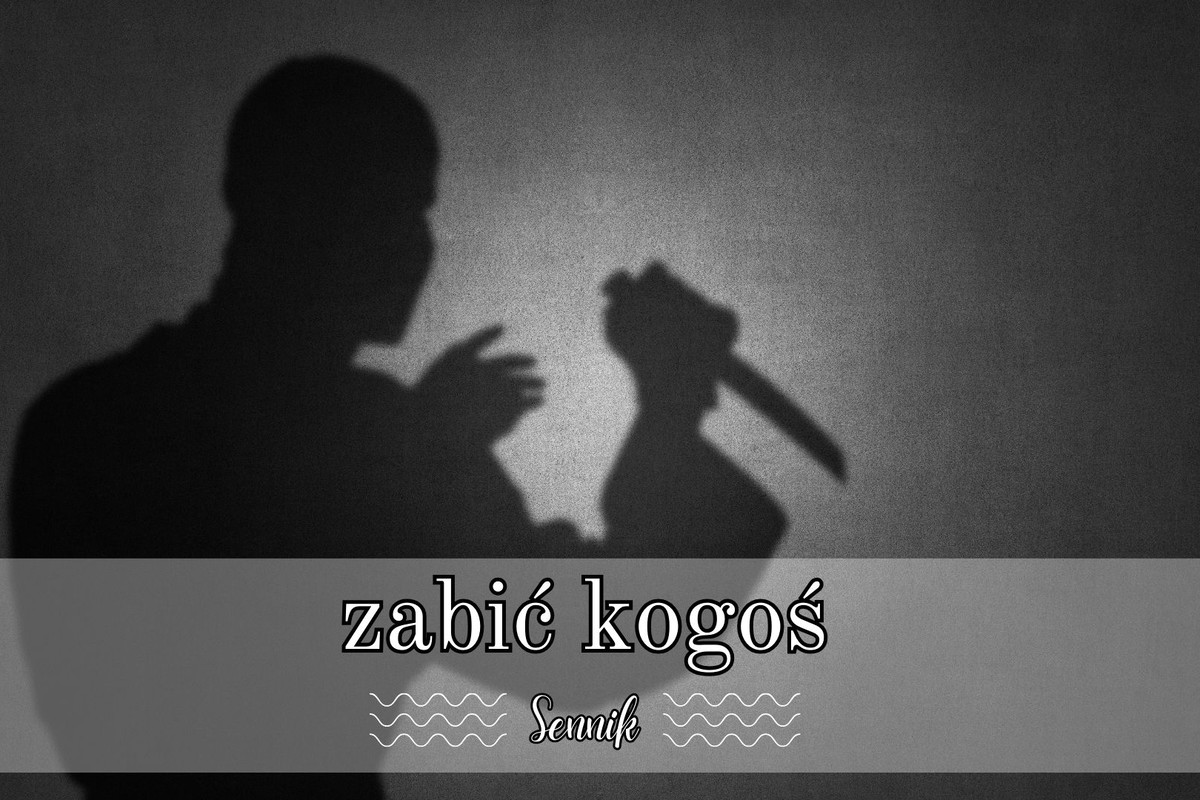 Sennik zabić kogoś
