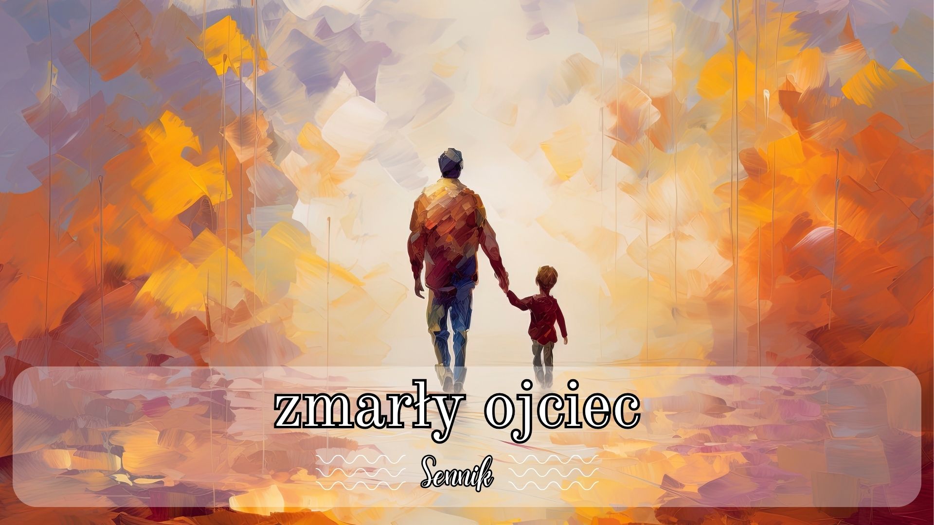 Sennik zmarły ojciec