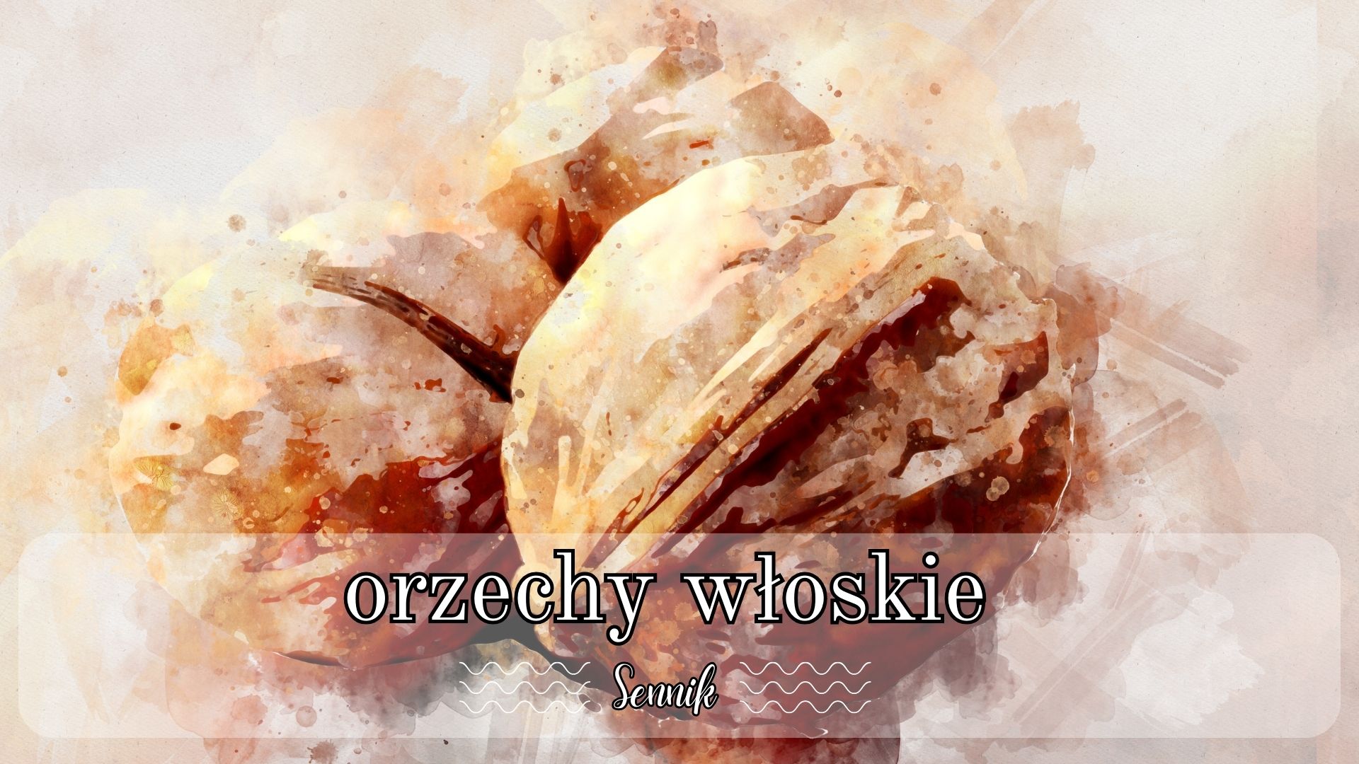 Sennik orzechy włoskie