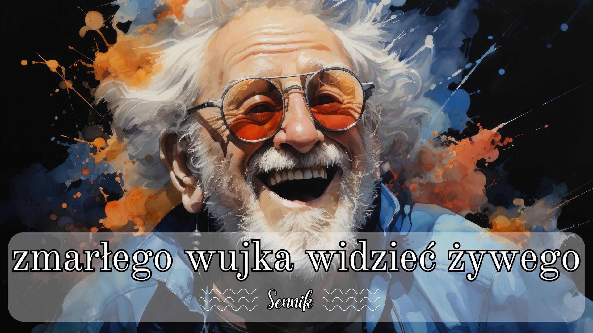 Sennik zmarłego wujka widzieć żywego
