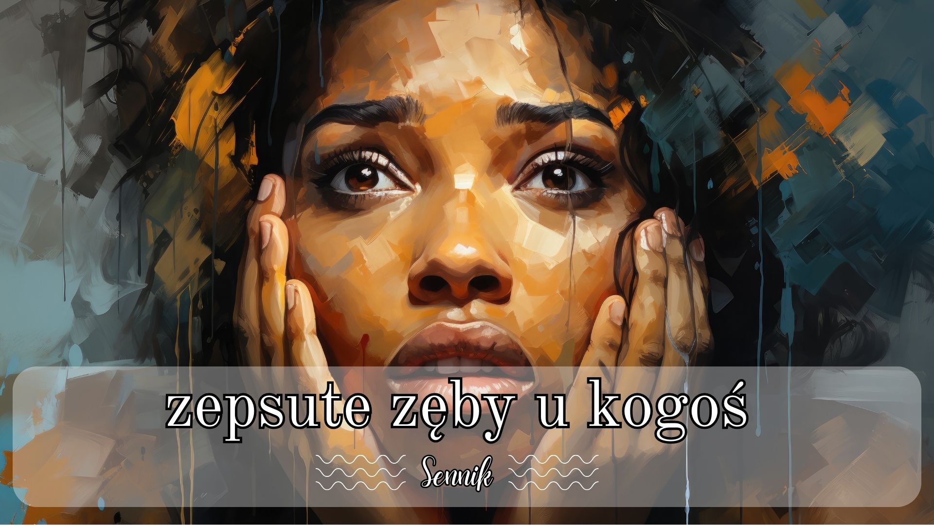 Sennik zepsute zęby u kogoś